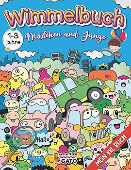 Wimmelbuch xxl 1-3 jahre Mädchen Junge: Wimmelbuch 1 jahr 2 jahre 3 Jahre, Wimmelbuch XXL groß, Wimmelbuch 1-3 jahre Sachen Suchen, Wimmelbuch ab 1 jahr Grundschule Gross xxl
