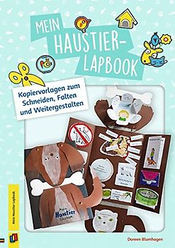 Mein Haustier-Lapbook: Kopiervorlagen zum Schneiden, Falten und Weitergestalten