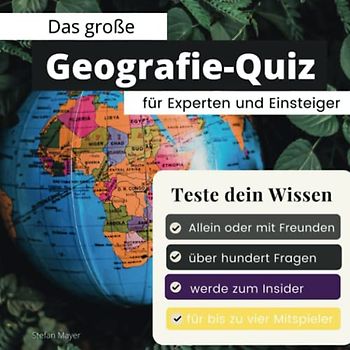 Das große Geografie-Quiz für Experten und Einsteiger