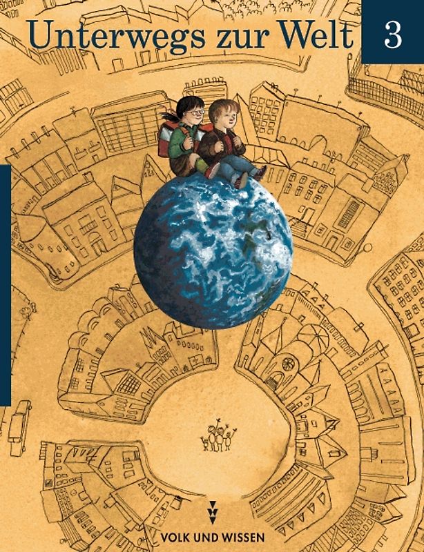 Unterwegs zur Welt / 3. Schuljahr - Schülerbuch