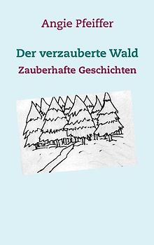 Der verzauberte Wald