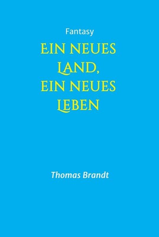 Ein neues Land, ein neues Leben