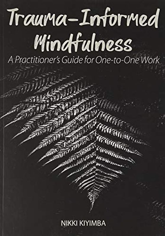 Trauma-Informed Mindfulness