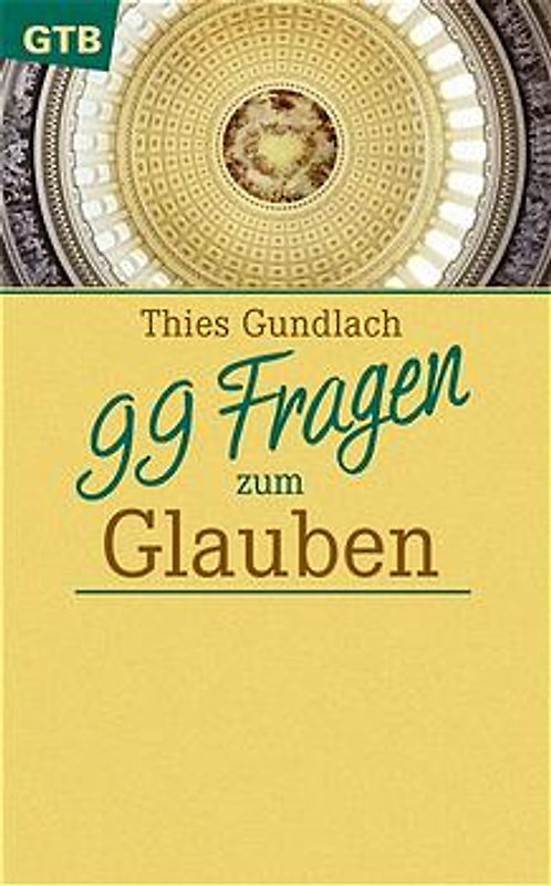 99 Fragen zum Glauben