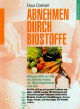 Abnehmen durch Biostoffe. Nahrungsmittel, die wirksam Kalorien reduzieren