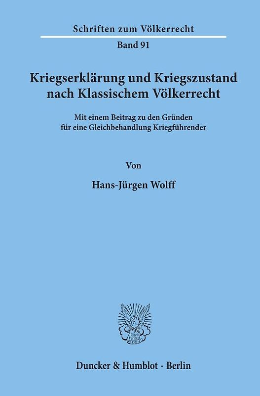 Kriegserklärung und Kriegszustand nach Klassischem Völkerrecht,