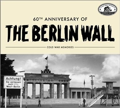 Cold War Memories-60th Anniv.Of The Berlin Wall