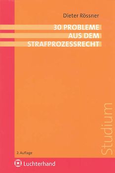 30 Probleme aus dem Strafprozessrecht
