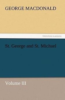 St. George and St. Michael Volume III