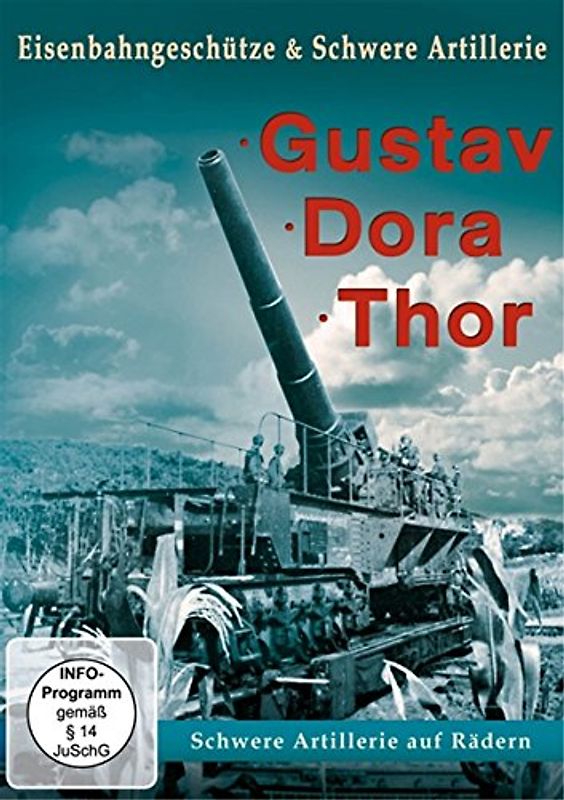 Eisenbahngeschütze & Schwere Artillerie - Gustav, Dora, Thor DVD