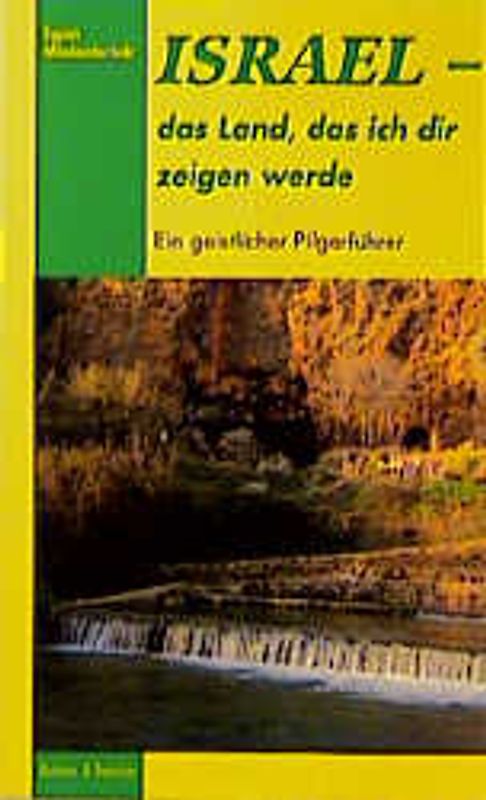 Israel - das Land, das ich dir zeigen werde