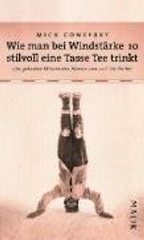 Wie man bei Windstärke 10 stilvoll eine Tasse Tee trinkt