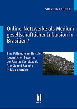 Online-Netzwerke als Medium gesellschaftlicher Inklusion in Brasilien?