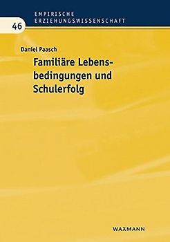Familiäre Lebensbedingungen und Schulerfolg