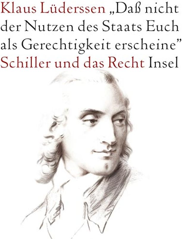 »... daß nicht der Nutzen des Staats Euch als Gerechtigkeit erscheine«