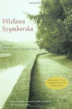 Poems New and Collected - Szymborska, Wislawa