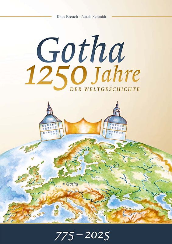 Gotha 1250 Jahre der Weltgeschichte