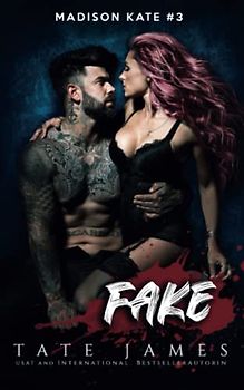 Fake - German edition (Madison Kate, Band 3)