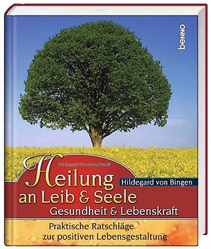 Hildegard von Bingen - Heilung an Leib & Seele
