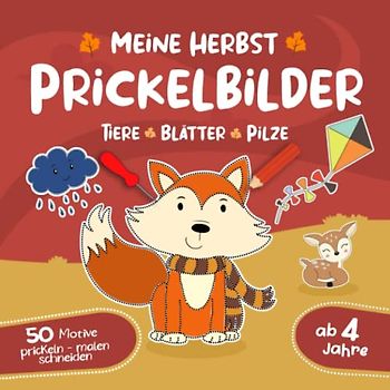 Herbst Prickelbilder ab 4 Jahre 50 Motive prickeln malen schneiden: Prickelblock & Prickelbuch zum basteln, Bastelbuch mit Prickelbilder Ideen für ... Prickelset & Bastelset ohne Prickelnadel