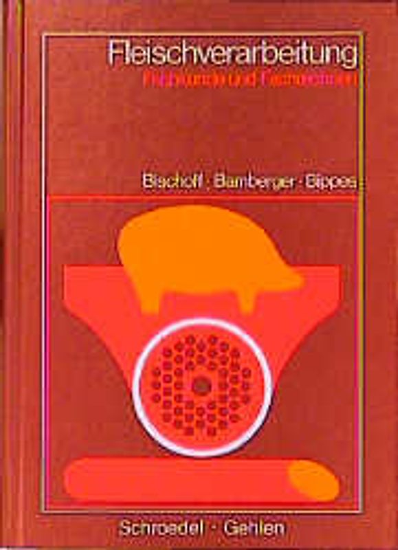Fleischverarbeitung. Fachkunde und Fachrechnen