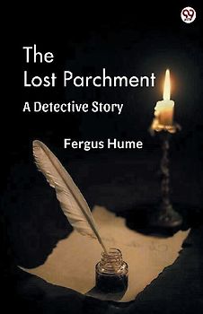 The Lost Parchment A Detective Story