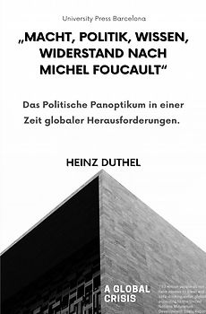 „Macht, Politik, Wissen, Widerstand nach Michel Foucault“