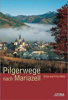 Pilgerwege nach Mariazell
