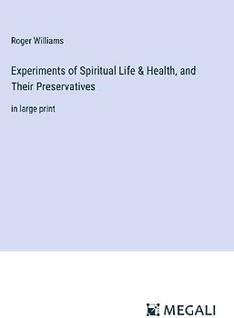 Experiments of Spiritual Life & Health, and Their Preservatives
