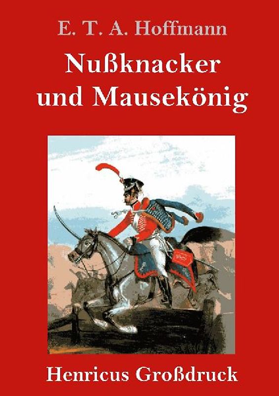 Nußknacker und Mausekönig (Großdruck)