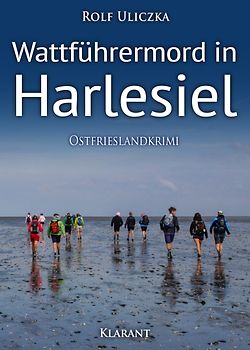Wattführermord in Harlesiel. Ostfrieslandkrimi