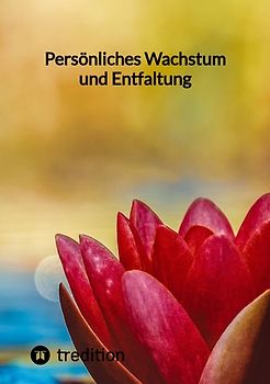 Persönliches Wachstum und Entfaltung