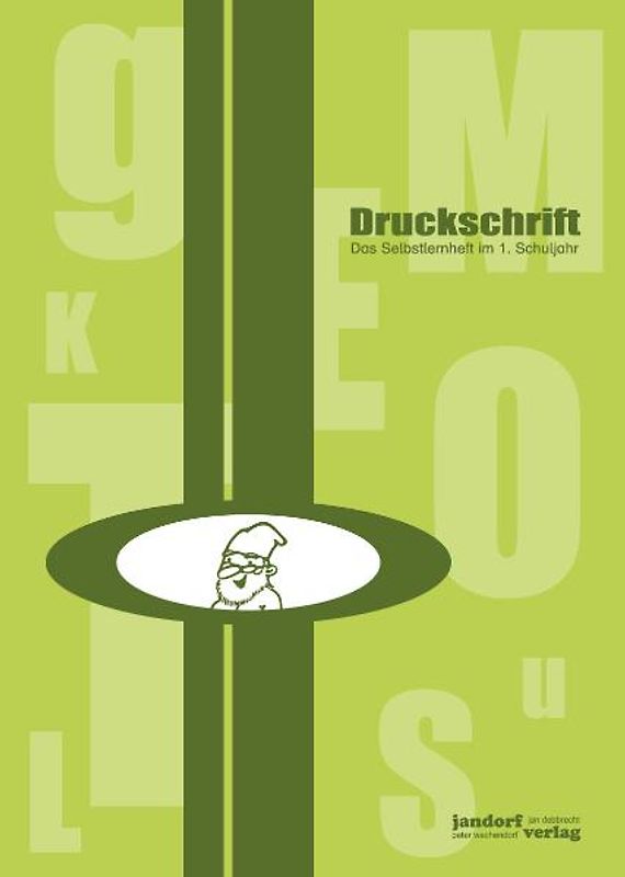 Druckschrift. Das Selbstlernheft im 1. Schuljahr - Druckschriftlehrgang
