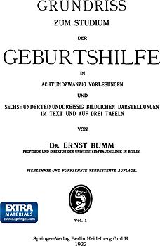 Grundriss zum Studium der Geburtshilfe, in 28 Vorlesungen u. 631 [z. T. farb. ] bildl. Darst. im Text u. auf 8 Taf
