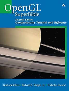 OpenGL SuperBible: Comprehensive Tutorial and Reference (Sams Teach Yourself -- Hours) - Sellers, Graham