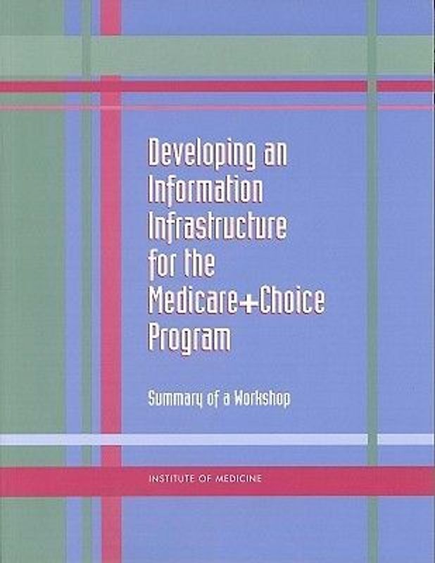 Developing an Information Infrastructure for the Medicare+choice Program