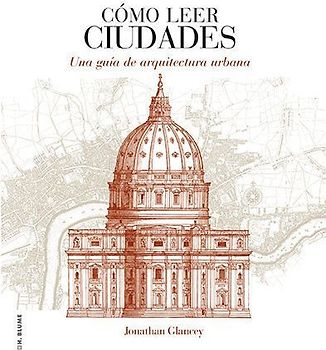 Cómo leer ciudades : una guía de arquitectura urbana