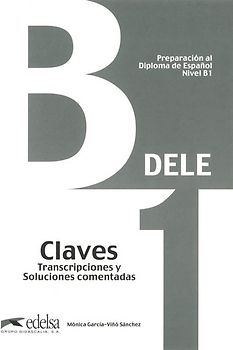 DELE. Preparación al Diploma de Espańol lengua extranjera / B1 - Lösungsschlüssel zum Übungsbuch (Neubearbeitung)
