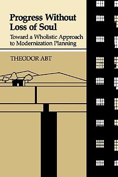 Progress Without Loss of Soul: Toward a Holistic Approach to Modernization Planning