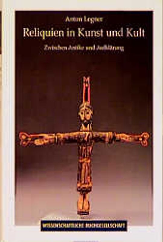 Reliquien in Kunst und Kult. Zwischen Antike und Aufklärung