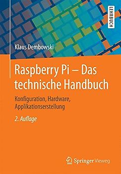 Raspberry Pi - Das technische Handbuch