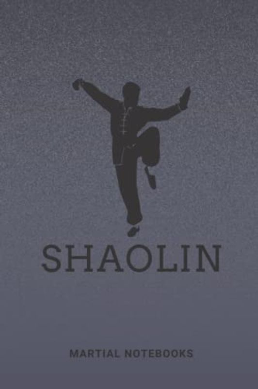 Martial Notebooks SHAOLIN: Dark Gray Matte Cover 6 x 9 White Calligraphy (Shaolin Kung Fu Martial Way Notebooks) , 120 Pages , Soft Cover , Matte Finish