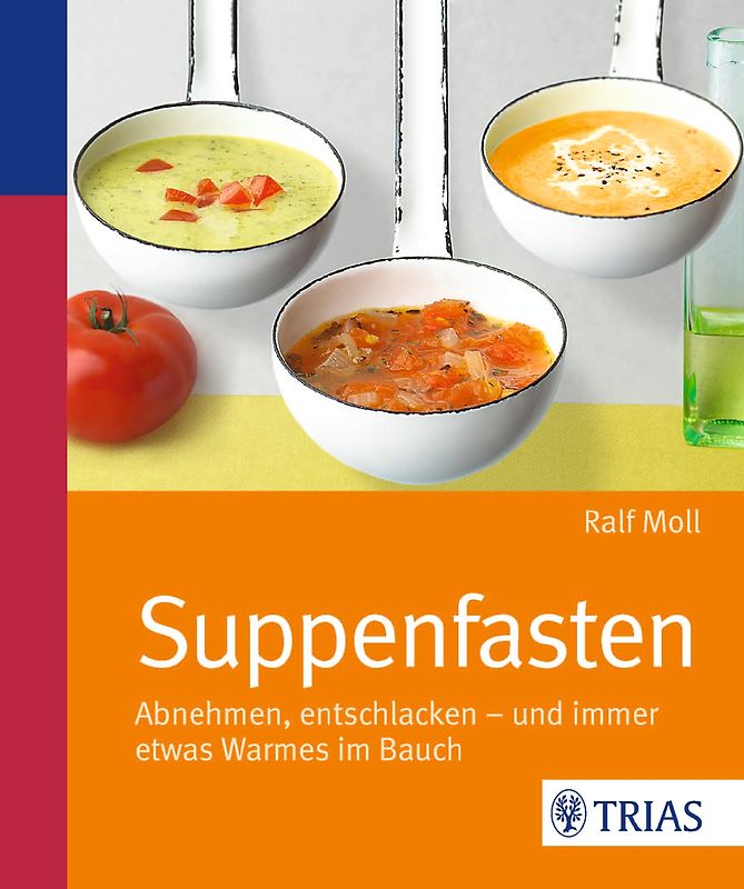 Suppenfasten. Abnehmen, entschlacken - und immer etwas Warmes im Bauch