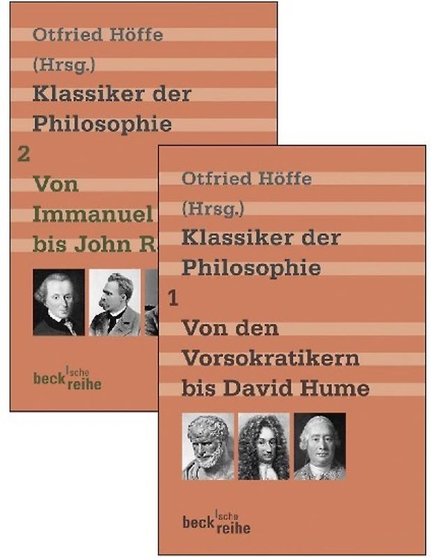 Klassiker der Philosophie Bd. 1: Von den Vorsokratikern bis David Hume. Bd. 2: Von Immanuel Kant bis John Rawls
