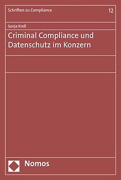 Criminal Compliance und Datenschutz im Konzern