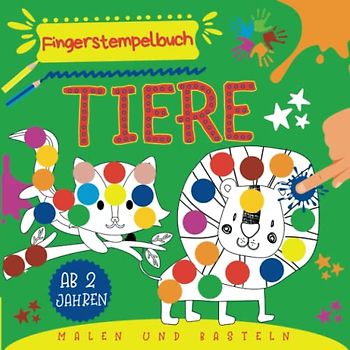 Fingerstempelbuch ab 2 Jahren Tiere: Kreatives Malbuch für Jungen und Mädchen mit Tiermotiven | Fingerfarben-Stempelbuch und Bastelbuch für Kinder