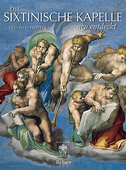 Die Sixtinische Kapelle neu entdeckt
