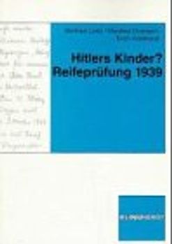 Hitlers Kinder? Reifeprüfung 1939