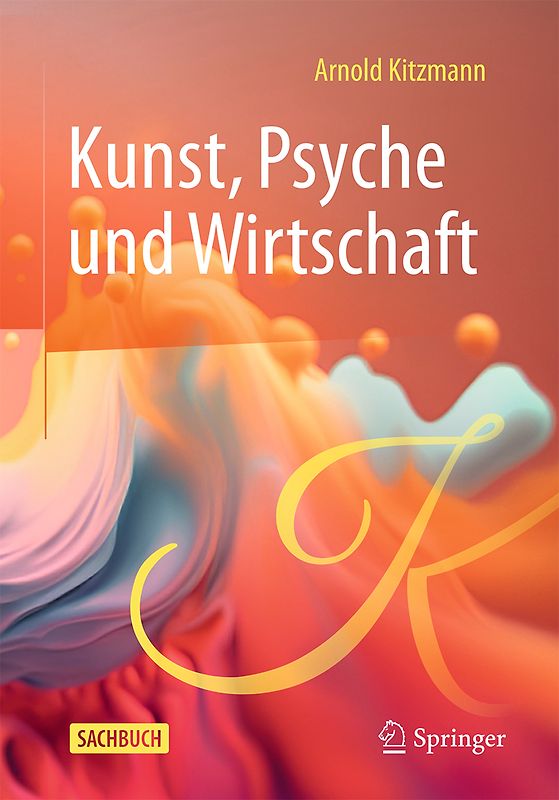 Kunst, Psyche und Wirtschaft