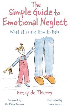 The Simple Guide to Emotional Neglect